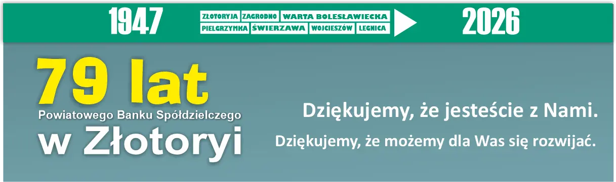 79 lat Powiatowego Banku Spółdzielczego w Złotoryi (1947–2026). Dziękujemy, że jesteście z nami. Dziękujemy, że możemy dla Was się rozwijać.